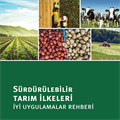Sürdürülebilir Tarım İlkeleri İyi Uygulama Rehberi yayınlandı