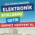 Elektronik atıklarla hem çevreye kazandırın hem kendiniz kazanın