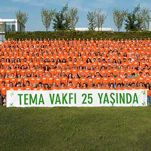 TEMA Vakfı 25 yaşında