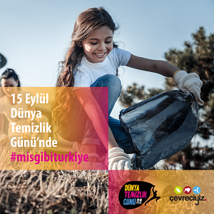 15 Eylül Dünya Temizlik Günü’nde #misgibiturkiye