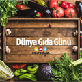16 Ekim Dünya Gıda Günü