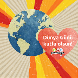 Dünya Günü kutlu olsun!