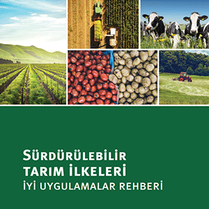 Sürdürülebilir Tarım İlkeleri İyi Uygulama Rehberi yayınlandı
